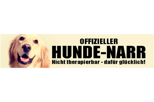 Schild Hunde Narr Fan Haus Tier Liebe Glücklich Therapie 46 x 10 Blech od. Holz