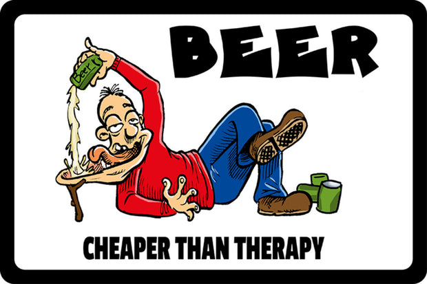 Schild Spruch Beer Cheaper than therapy Bier billiger als Therapie Alkohol JW