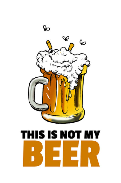 Schild Spruch This is not my beer Das ist nicht mein Bier Bad English Alkohol JW