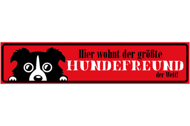 Schild Hunde Freund Hund Haus Tier Liebe Wohnung Welt 46 x 10 Blech od. Holz