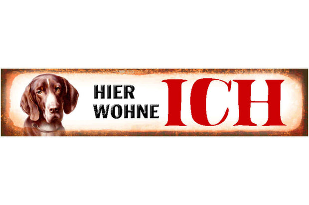 Schild Hier wohne Ich Pointer Hund Haus Tier Liebe 46 x 10 Blech od. Holz