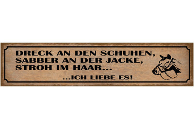 Schild Dreck An Den Schuhen Sabber An Der Jacke Stroh Im Haar Ich Liebe Es Pferd