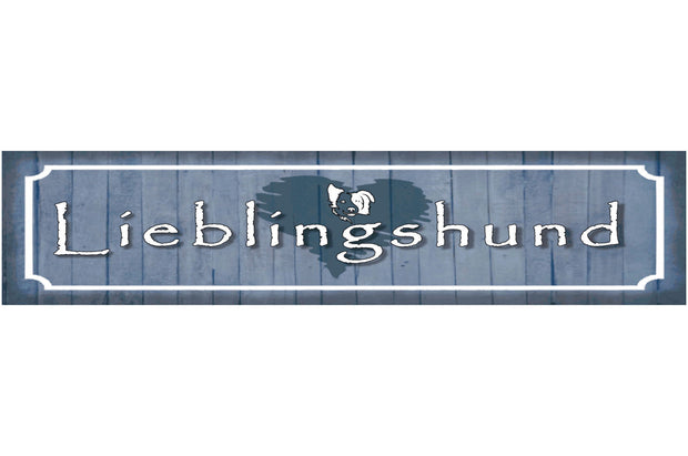 Schild Lieblingshund Haus Tier Liebe Hunde Narr Fan Hund 46 x 10 Blech od. Holz