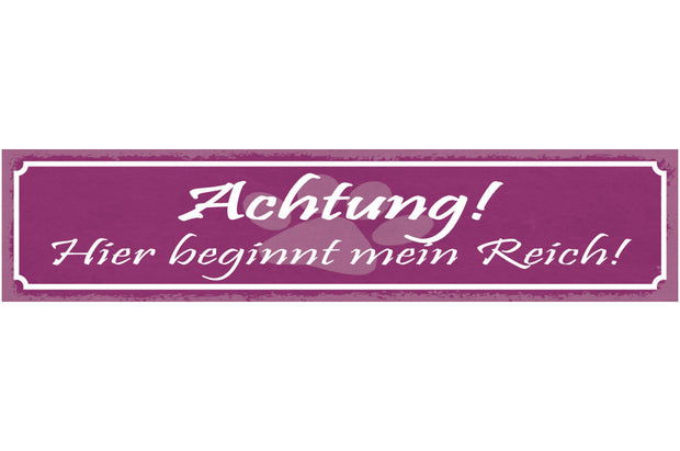 Schild Achtung Hier Beginnt Mein Reich Hund Tier Liebe Haus 46x10 Blech od. Holz