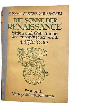 1101 Alex von Gleichen-Russwurm DIE SONNE DER RENAISSANCE Sitten und Gebräuche