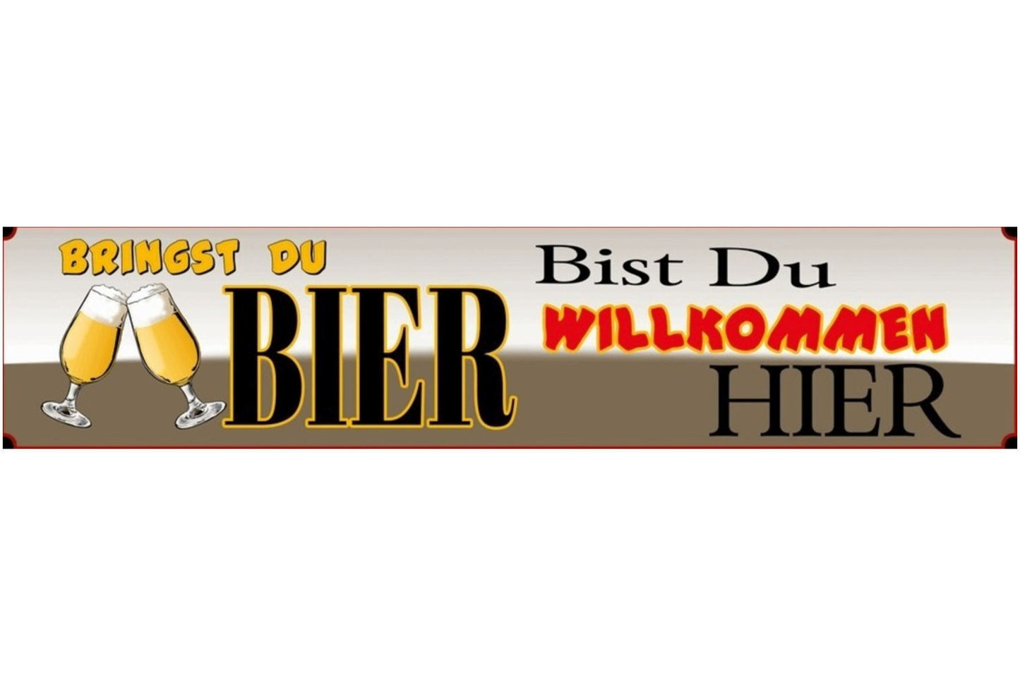 Schild Bier Willkommen Alkohol Glas Lokal Wirt Bar Trinken 46 x 10 Blech od.Holz