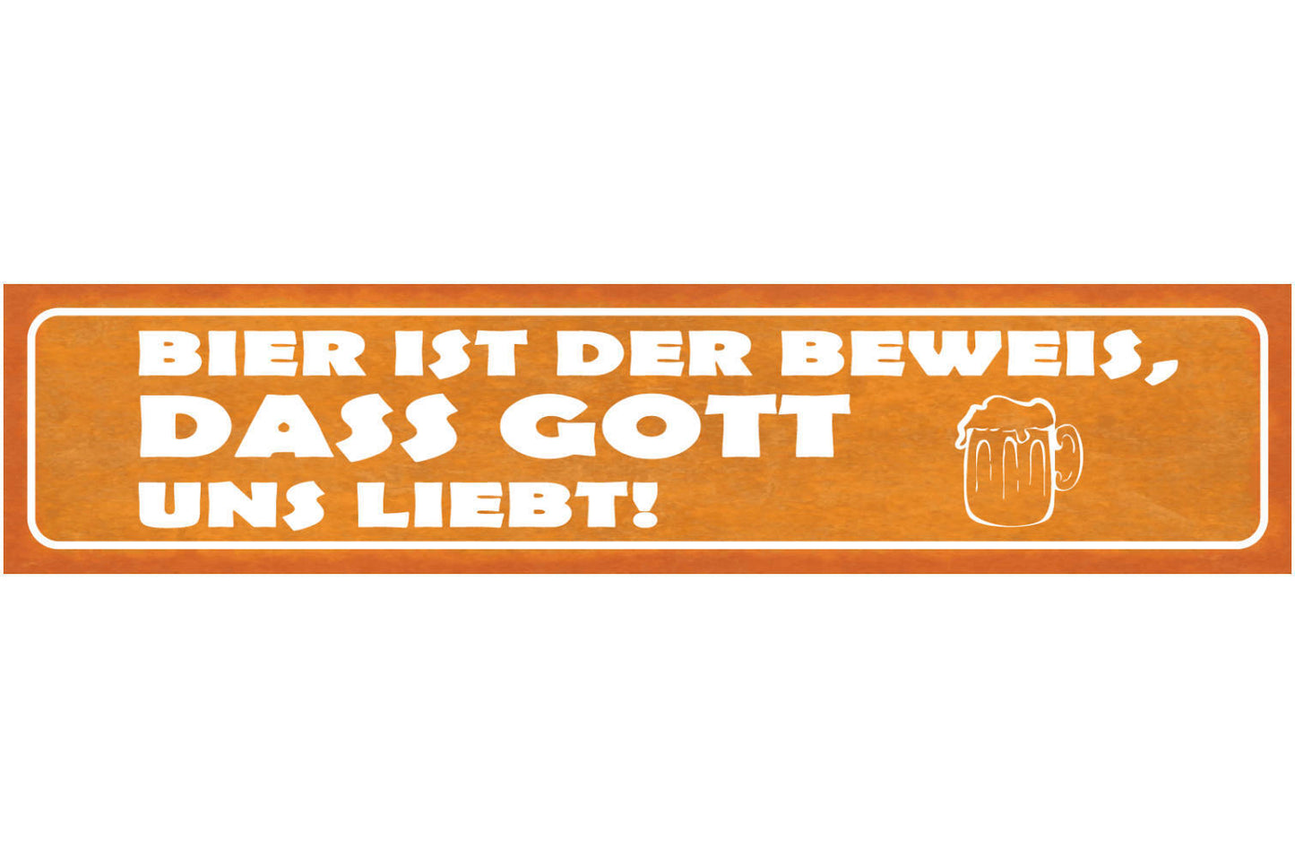 Schild Bier Ist Der Beweis Das Gott Uns Liebt Alkohol Bar 46 x 10 Blech od. Holz