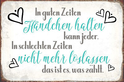 Schild Spruch In guten Zeiten Händchen halten kann jeder Liebe JW