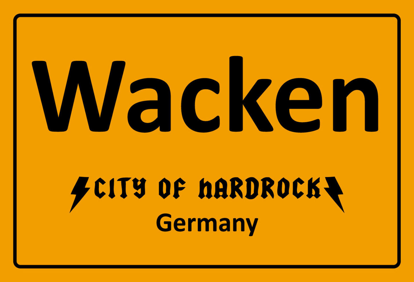 Schild Spruch Wacken City of Hardrock Germany Deutschland Musik Metal JW