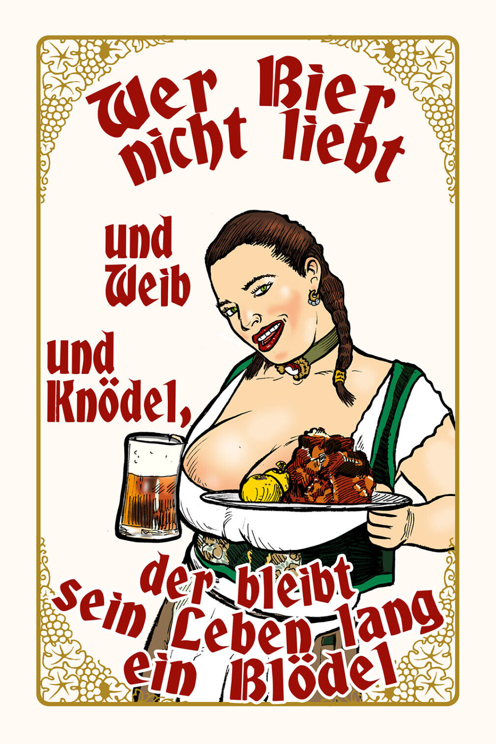 Schild Spruch Wer Bier nicht liebt Weib Knödel Leben lang ein Blödel Alkohol JW