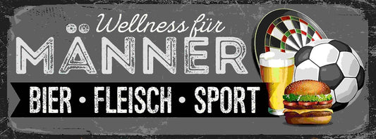 Schild Wellness Für Männer Bier Fleisch Sport Bier Burger 27x10 Blech od.Holz