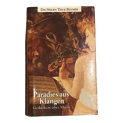 1693 PARADIES AUS KLÄNGEN: GEDANKEN ÜBER MUSIK (TIECK-REIHE)