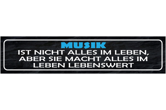 Schild Musik Ist Nicht Alles Im Leben Aber Sie Macht Alles Im Leben Lebenswert