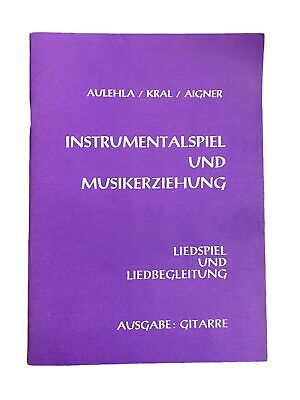 2707 INSTRUMENTALSPIEL U MUSIKERZIEHG LIEDSPIEL U LIEDBEGLEITG AUSGABE GITARRE