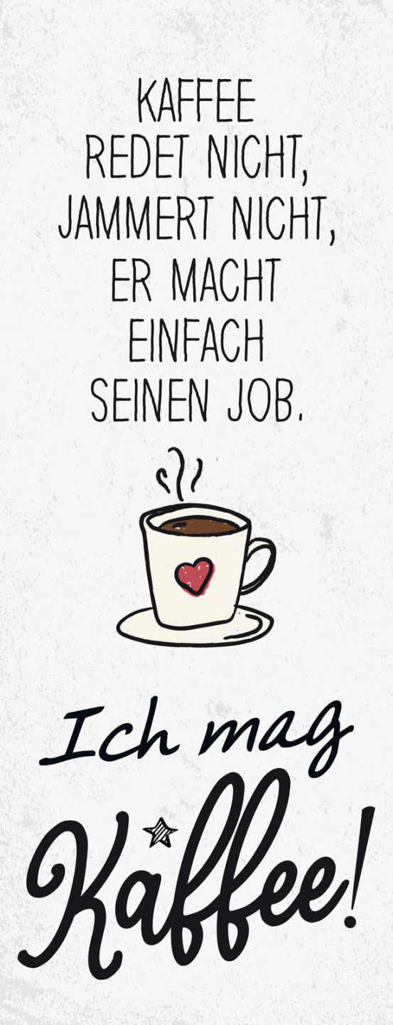 Schild Ich Mag Kaffee Redet Nicht Jammert Nicht Macht Einfach Seinen Job 27x10