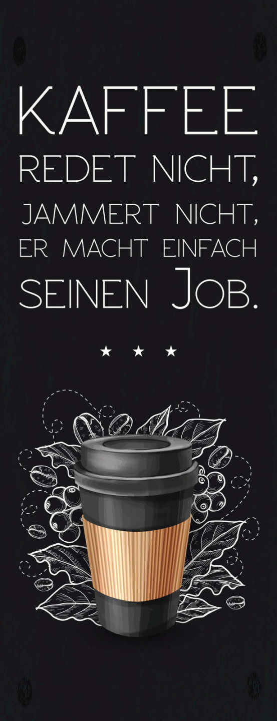 Schild Kaffee Redet Nicht Jammert Nicht Macht Einfach Seinen Job Café 27x10