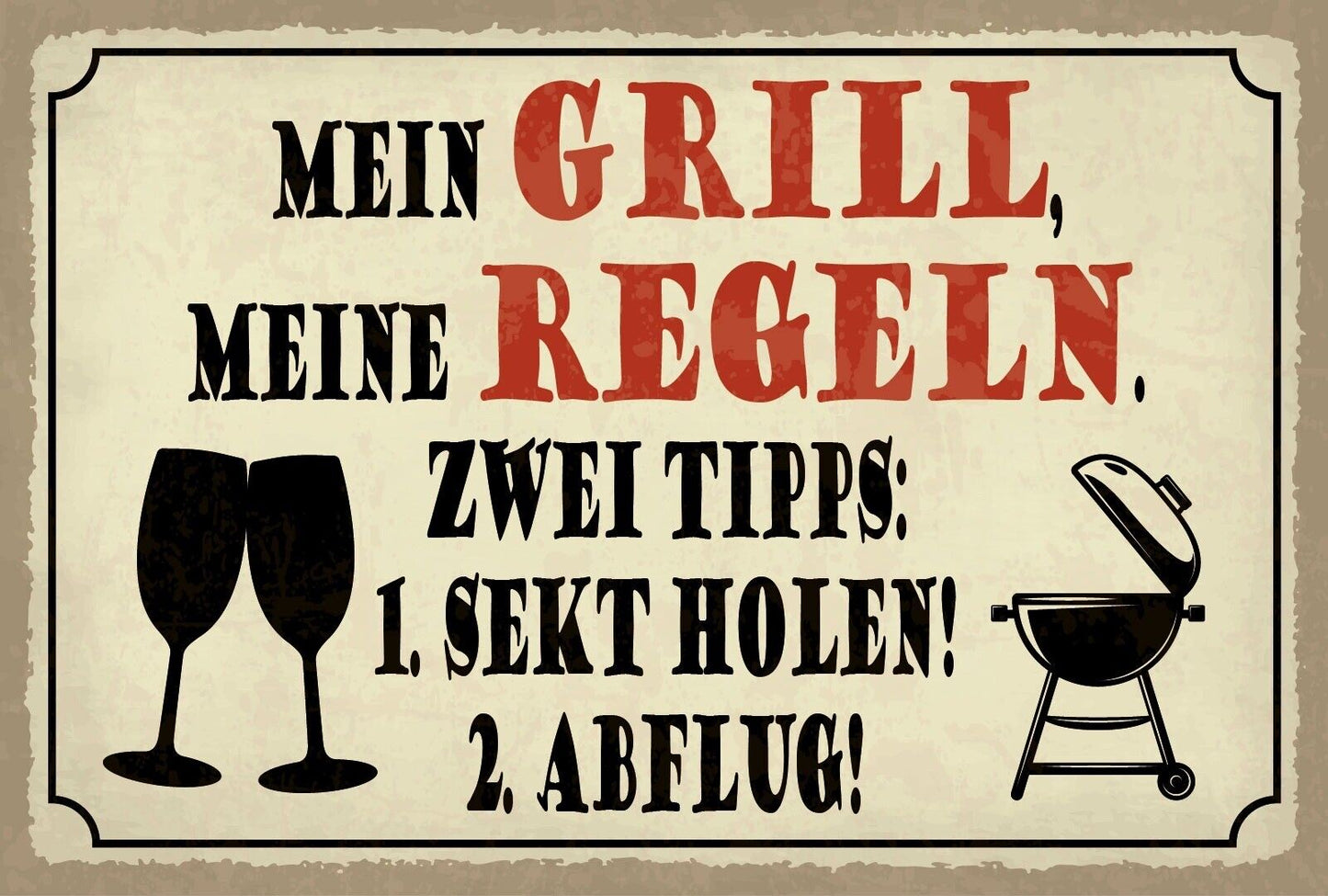 Schild Mein Grill Regeln Sekt Abflug Grillen 12x18 / 20x30 / 30x40 Blech od.Holz