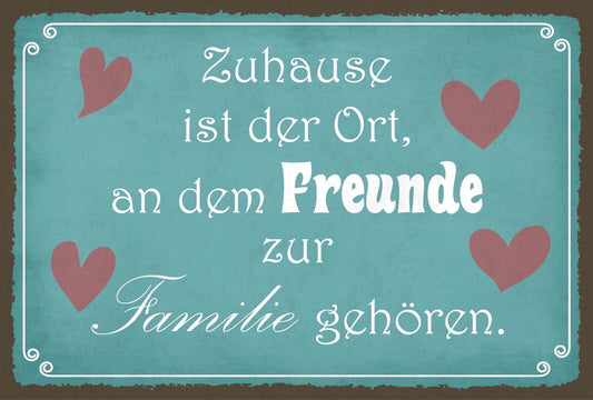 Schild Zuhause Ort Freunde Familie Haus 12x18 / 20x30 / 30x40 Blech od. Holz