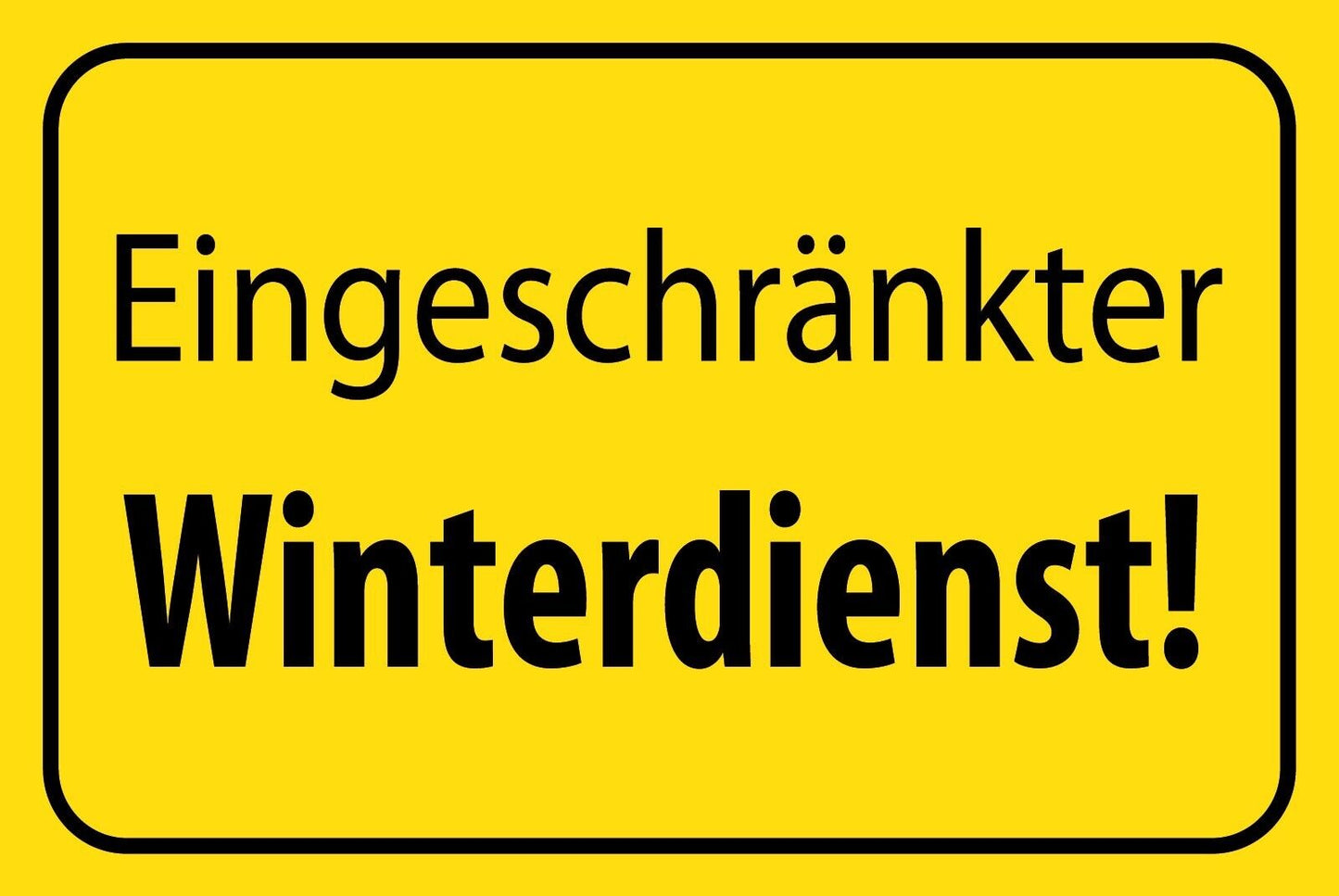 Schild Eingeschränkter Winter Dienst Schnee 12x18 / 20x30 / 30x40 Blech od. Holz