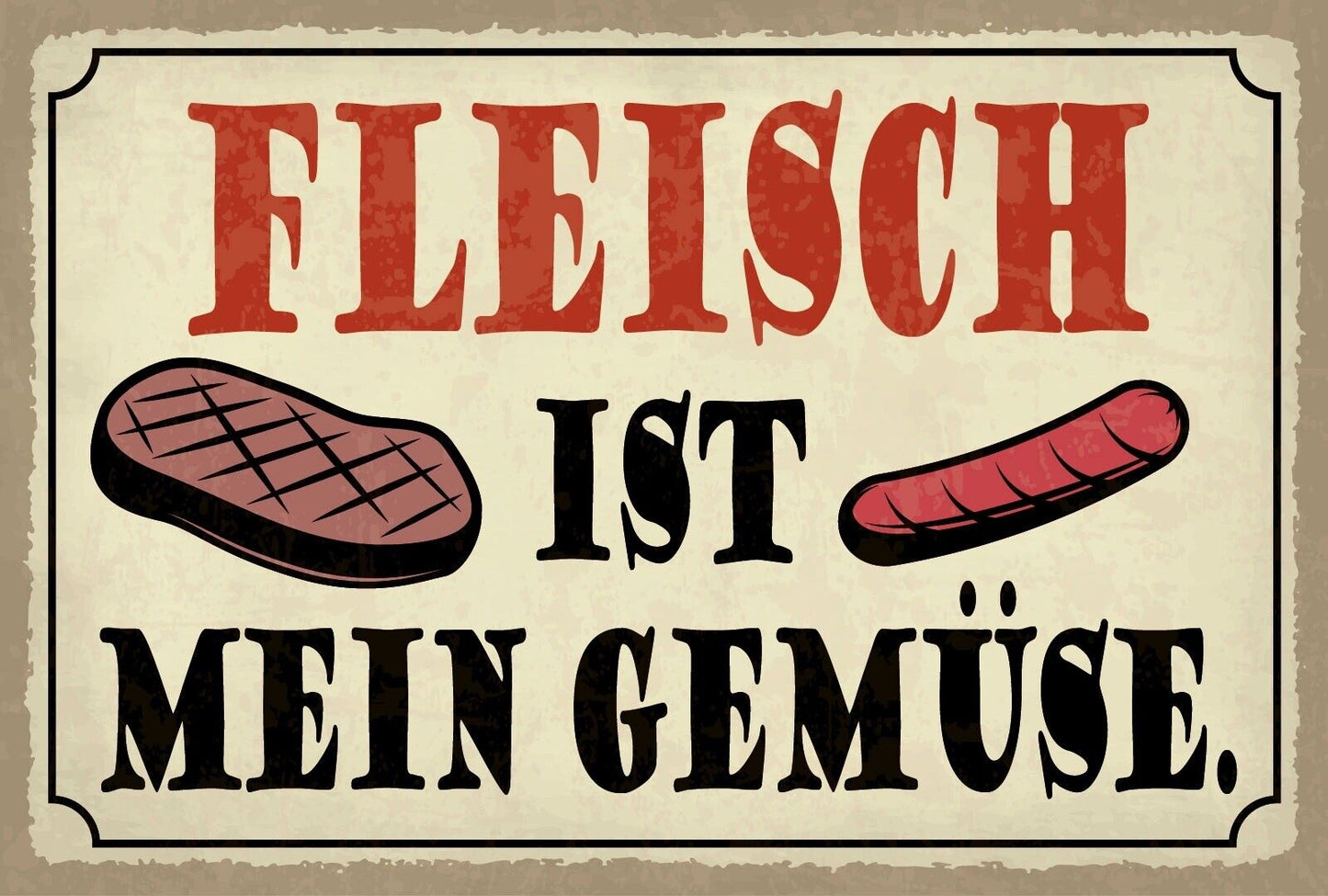 Schild Fleisch mein Gemüse Grillen BBQ 12x18 / 20x30 / 30x40 Blech od. Holz