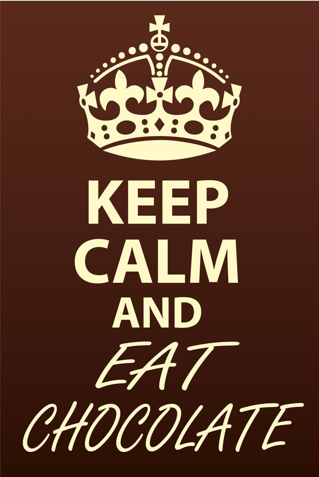 Schild Keep Calm Eat Chocolate Schokolade 12x18 / 20x30 / 30x40 Blech od.Holz