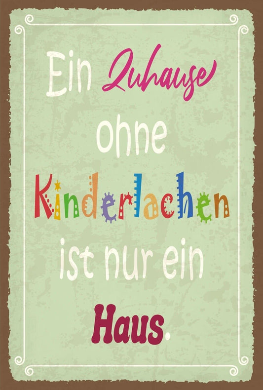 Schild Zuhause Kinder Lachen Haus Familie 12x18 / 20x30 / 30x40 Blech od. Holz