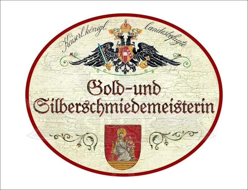 KuK Nostalgie Holzschild - Landesbefugte Gold- und Silberschmiedemeisterin TH