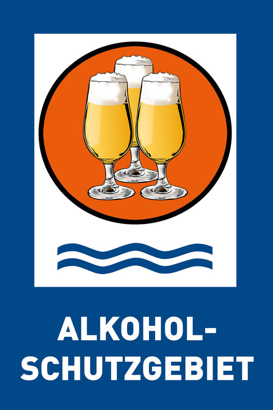 Schild Spruch Alkoholschutzgebiet Wasserschutzgebiet Bier Alkohol JW