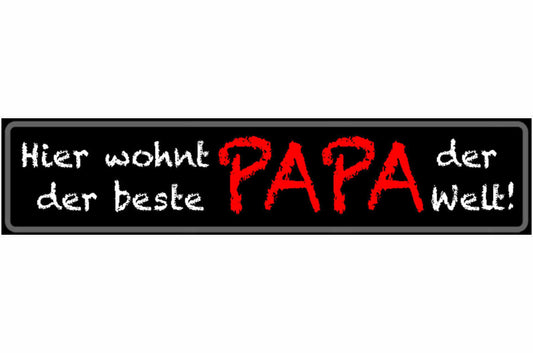 Schild Wohnt Beste Papa Vater Familie Sohn Tochter Eltern 46 x 10 Blech od. Holz