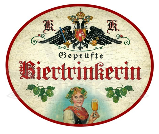 KuK Nostalgie Holzschild Geprüfte Biertrinkerin