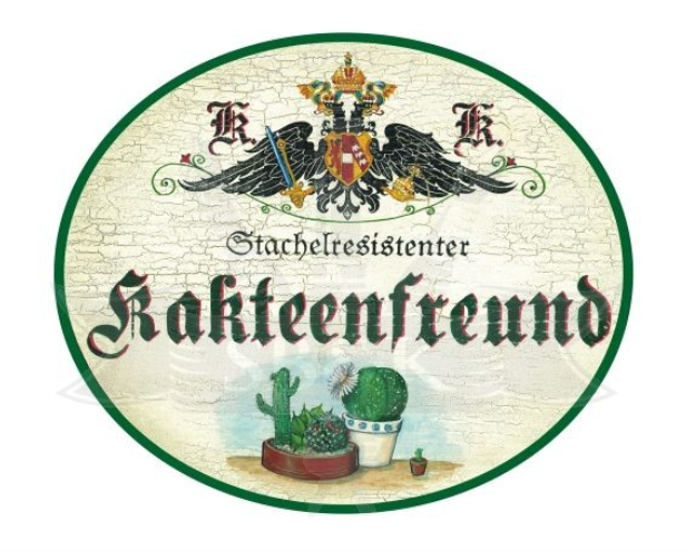 KuK Nostalgie Holzschild Stachelresistenter Kakteenfreund