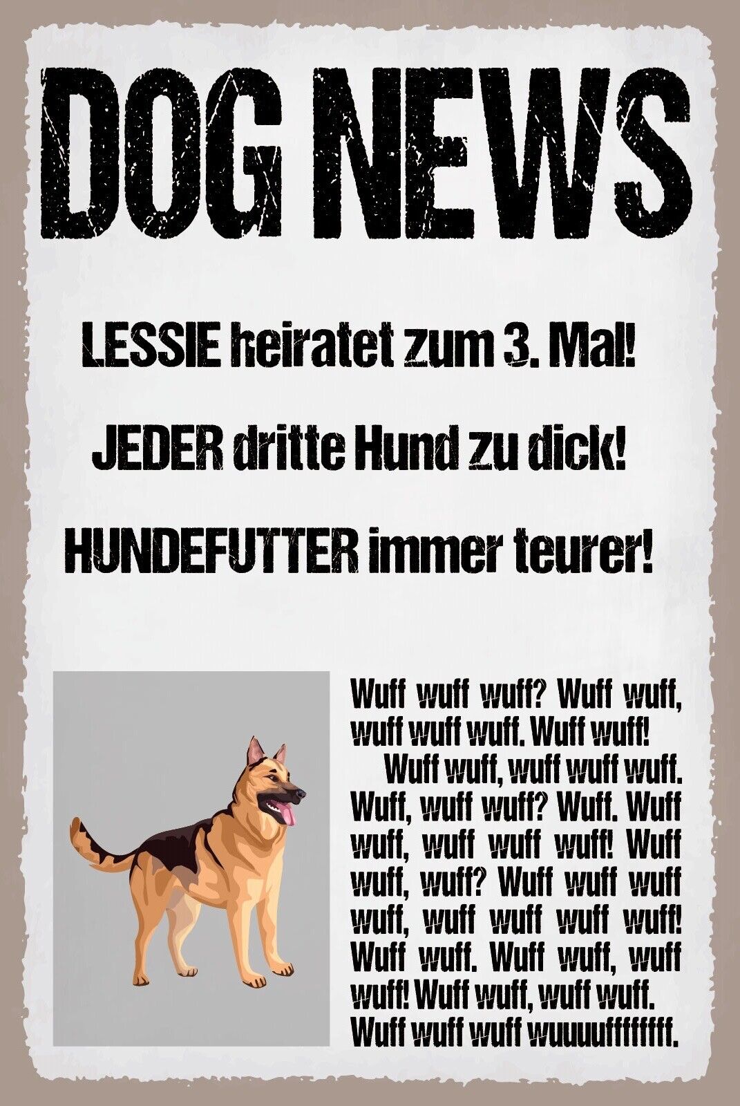 Schild Dog News Hund Zeitung Nachrichten 12x18 / 20x30 / 30x40 Blech od. Holz