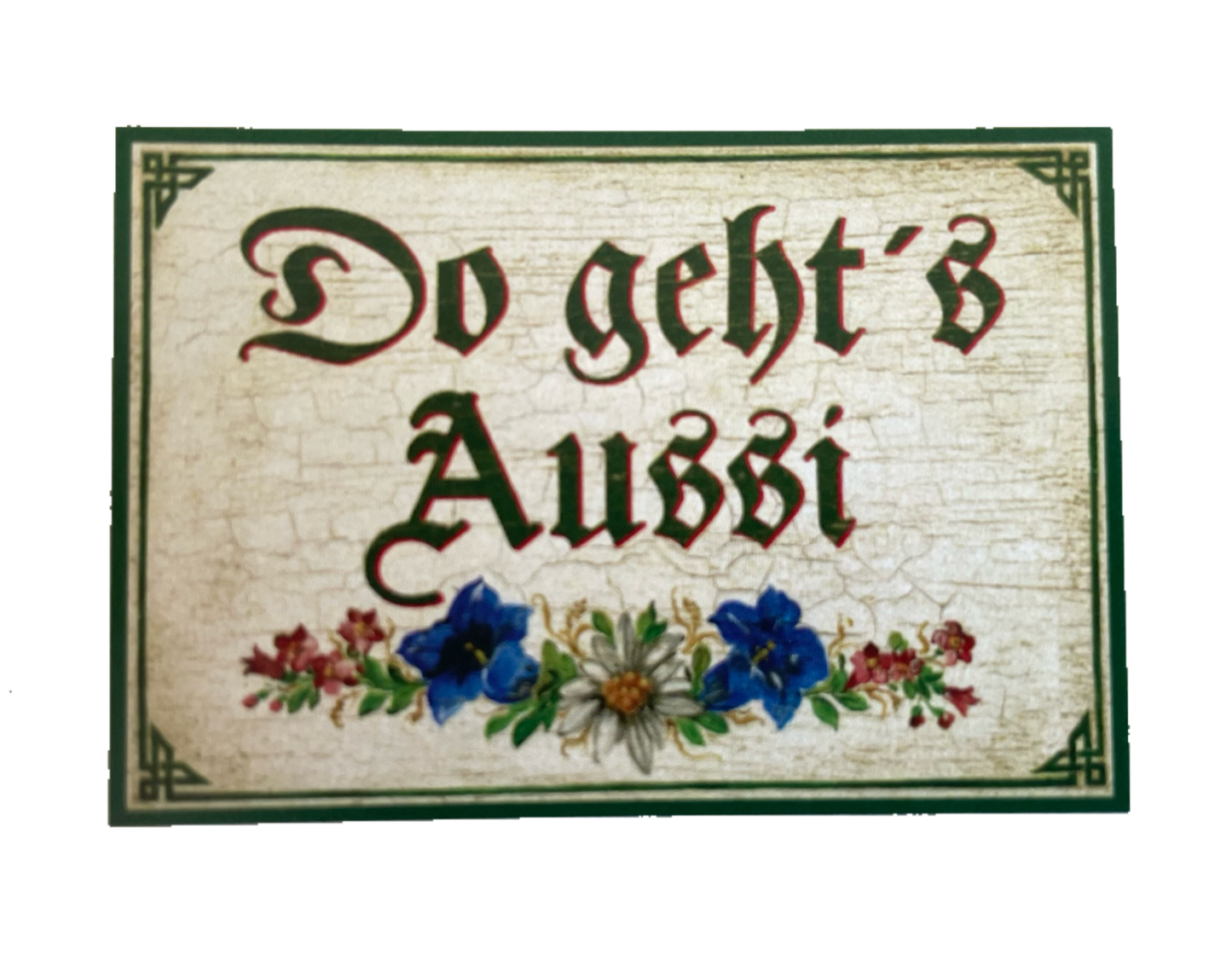 KuK Nostalgie Holzschild “Do geht‘s Aussi“ Ausgang Hinaus Blumen Ornament