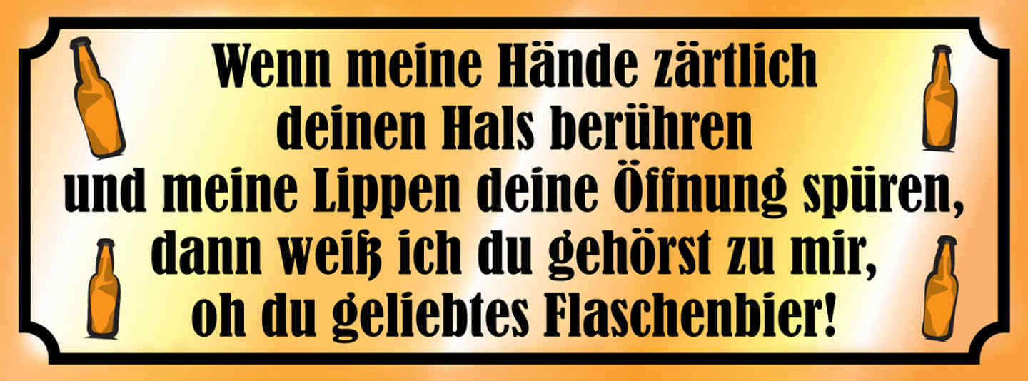 Schild Meine Hände Zärtlich Deinen Hals Berühren Lippen Spüren Flaschen Bier