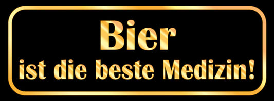 Schild Bier Ist Die Beste Medizin Alkohol Trinken Wirt Lokal 27x10 Blech od.Holz