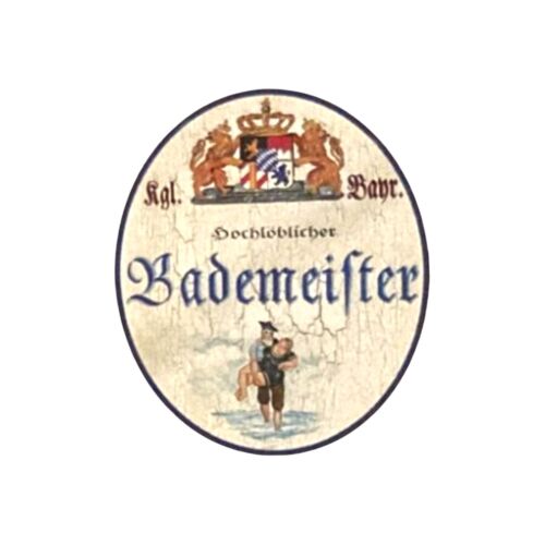 Nostalgie Holzschild Bayern königlich bayerischer Hochlöblicher Bademeister