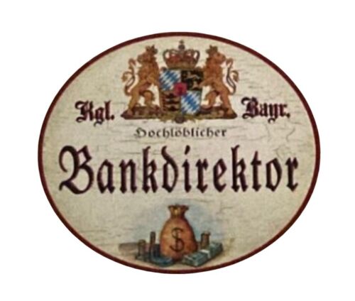 Nostalgie Holzschild Bayern königlich bayerischer Hochlöblicher Bankdirektor