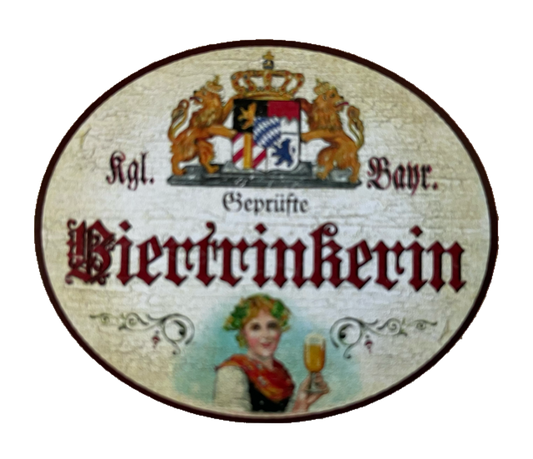 Nostalgie Holzschild Bayern Königlich Bayerische Geprüfte Biertrinkerin Schild