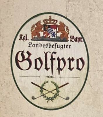 Nostalgie Holzschild Bayern königlich bayerischer Landesbefugter Golfpro Schild