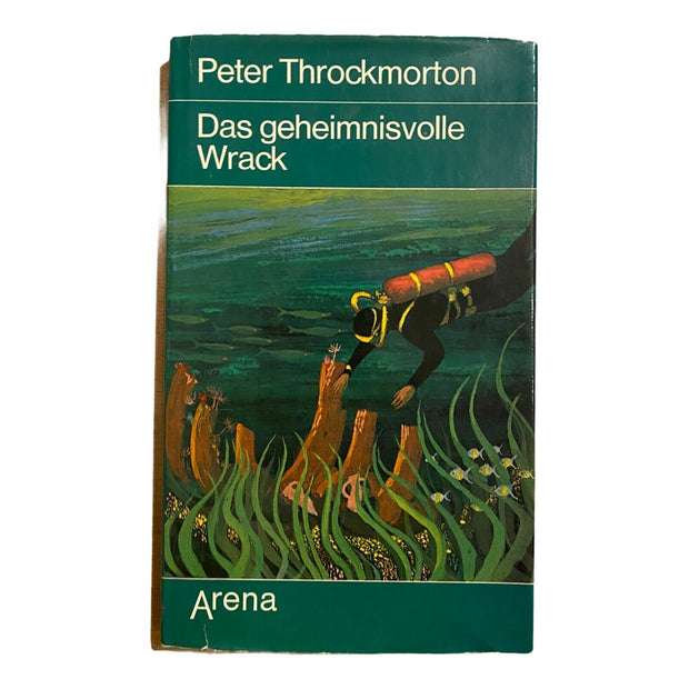 136 Peter Throckmorton DAS GEHEIMNISVOLLE WRACK Wissenschaft und Abenteuer