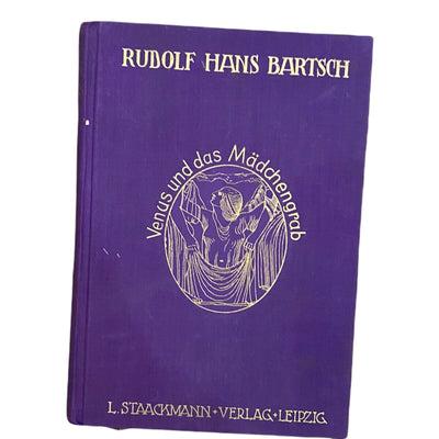521 Rudolf Hans Bartsch VENUS UND DAS MÄDCHENGRAB, LIEBESGESCHICHTE