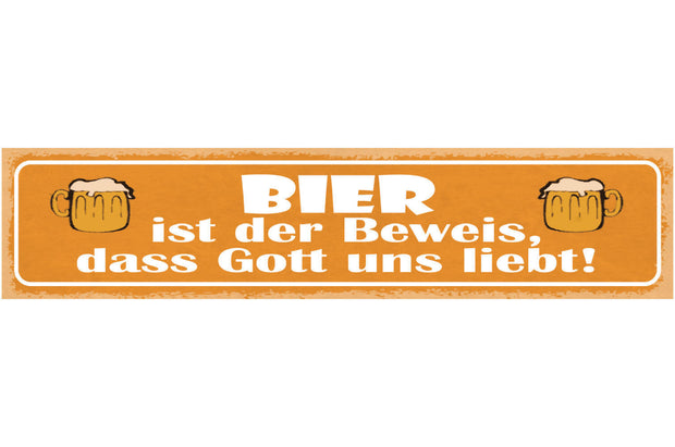 Schild Bier Ist Der Beweis Das Gott Uns Liebt Alkohol 46 x 10 Blech od. Holz