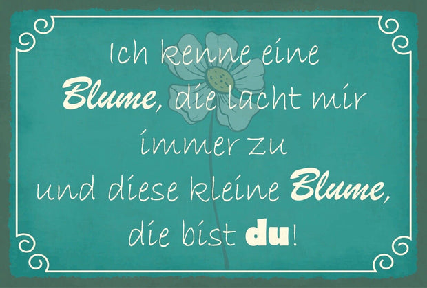 Schild Kleine Blume Lachen Liebe Flirten 12x18 / 20x30 / 30x40 Blech od. Holz