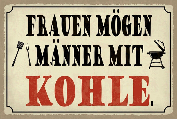 Schild Frauen Männer Kohle Grillen Liebe 12x18 / 20x30 / 30x40 Blech od. Holz