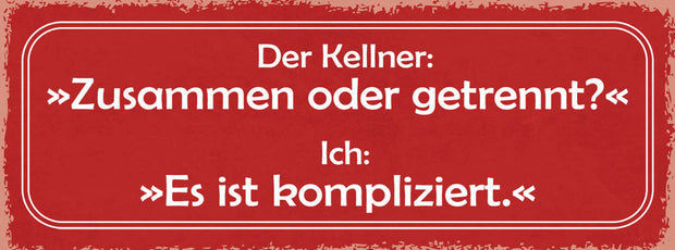 Schild Der Kellner: Zusammen Oder Getrennt Ich: Es Ist Kompliziert Paar 27x10