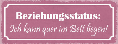 Schild Beziehungsstatus Ich Kann Quer Im Bett Liegen Liebe 27x10 Blech od.Holz